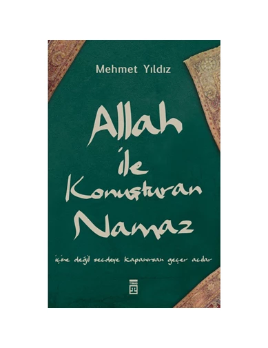 Needion - Allah İle Konuşturan Namaz Mehmet Yıldız Timaş Yayınları